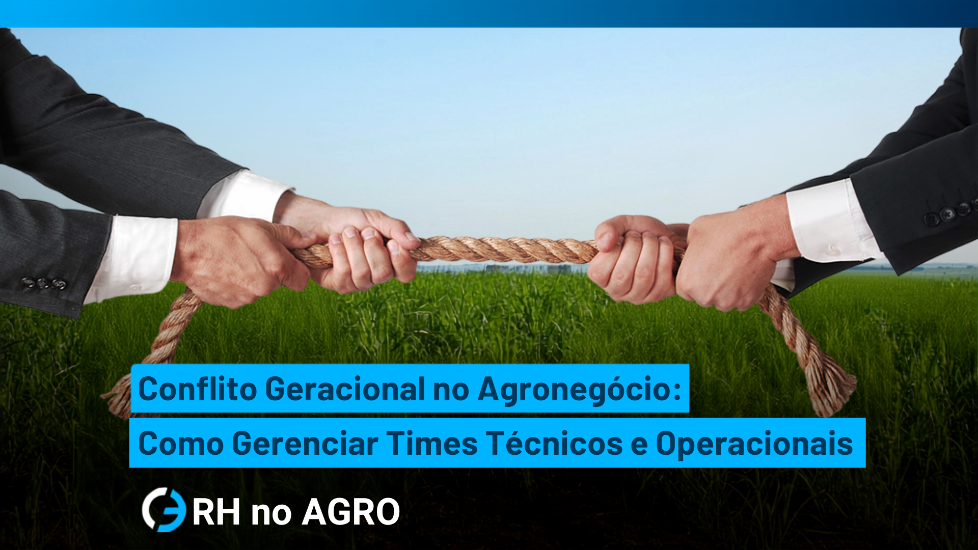 Conflito Geracional no Agronegócio: Como Gerenciar Times Técnicos e Operacionais